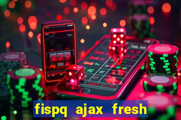 fispq ajax fresh limpeza profunda